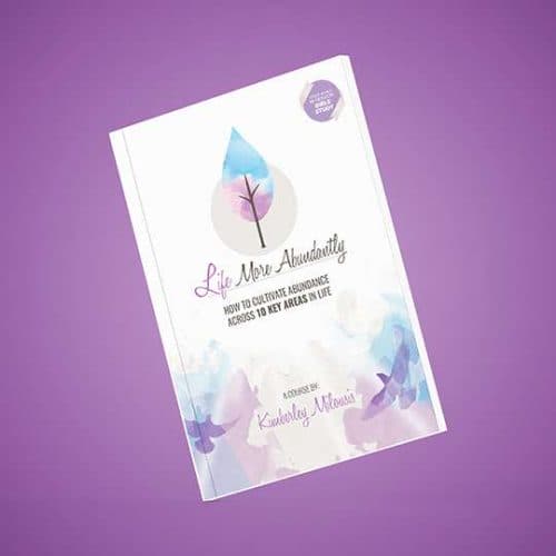 Kimberley Milousis Life More Abundantly Workbook for 10 week journey to abundance course based on Christian teachings and the Bible