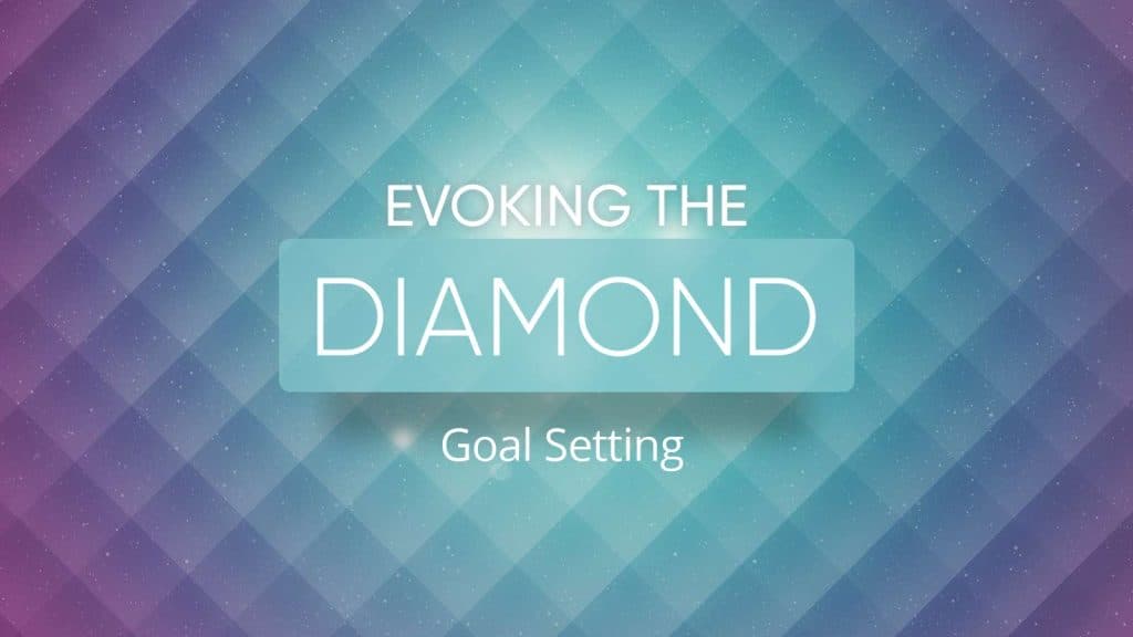 Evoking The Diamond S0L4 Goal Setting